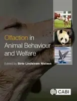 Olfacția în comportamentul și bunăstarea animalelor (Olfaction in Animal Behaviour and Welfare) - Olfaction in Animal Behaviour and Welfare