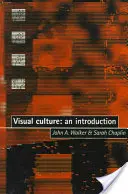 Cultura vizuală: O introducere - Visual Culture: An Introduction
