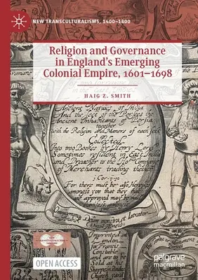 Religie și guvernare în Imperiul colonial englez în formare, 1601-1698 - Religion and Governance in England's Emerging Colonial Empire, 1601-1698
