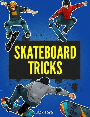 Trucuri de skateboard - Skateboard Tricks