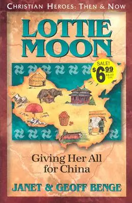 Lottie Moon: Dând totul pentru China - Lottie Moon: Giving Her All for China