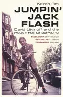 Jumpin' Jack Flash - David Litvinoff și lumea interlopă a rock'n'roll-ului - Jumpin' Jack Flash - David Litvinoff and the Rock'n'Roll Underworld