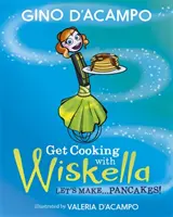 Gătește cu Wiskella - Să facem ... Clătite! - Get Cooking with Wiskella - Let's Make ... Pancakes!