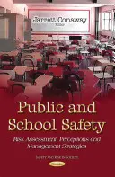 Siguranța publică și școlară - Evaluarea riscurilor, percepții și strategii de gestionare - Public & School Safety - Risk Assessment, Perceptions & Management Strategies