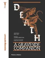 Moartea: A Graveside Companion: A Graveside Companion - Death: A Graveside Companion: A Graveside Companion