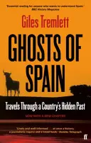 Fantomele Spaniei - Călătorii prin trecutul ascuns al unei țări - Ghosts of Spain - Travels Through a Country's Hidden Past