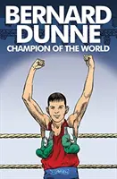 Bernard Dunne: Campion al lumii - Bernard Dunne: Champion of the World