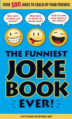 Cea mai amuzantă carte de glume! - The Funniest Joke Book Ever!