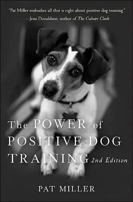 Puterea dresajului pozitiv al câinilor - The Power of Positive Dog Training