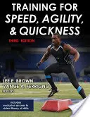 Antrenamentul pentru viteză, agilitate și rapiditate - Training for Speed, Agility, and Quickness