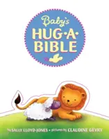 Biblia de îmbrățișare a bebelușului (Baby's Hug-A-Bible) - Baby's Hug-A-Bible