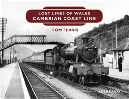 Linii pierdute: Linia de coastă Cambrian - Lost Lines: Cambrian Coast Line