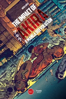 Impactul lui Akira: O (R)evoluție manga - The Impact of Akira: A Manga (R)Evolution