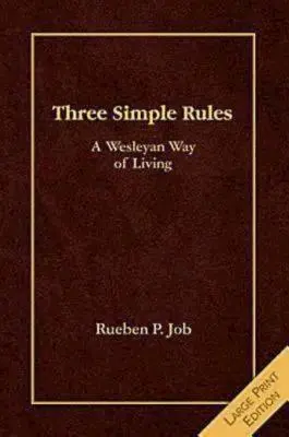 Three Simple Rules Large Print: Un mod wesleyan de a trăi - Three Simple Rules Large Print: A Wesleyan Way of Living