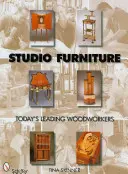 Studio Furniture: Cei mai importanți tâmplari de astăzi - Studio Furniture: Today's Leading Woodworkers