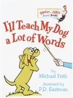 Îl voi învăța pe câinele meu o mulțime de cuvinte - I'll Teach My Dog a Lot of Words
