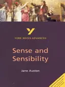 Sens și sensibilitate: York Notes Advanced - tot ce ai nevoie pentru a recupera, studia și te pregăti pentru evaluările din 2021 și examenele din 2022 - Sense and Sensibility: York Notes Advanced - everything you need to catch up, study and prepare for 2021 assessments and 2022 exams