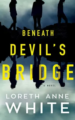 Sub podul diavolului (Beneath Devil's Bridge) - Beneath Devil's Bridge