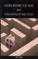 Învață înainte de a pierde ȘI previzionarea prin cicluri de timp - Learn before you lose AND forecasting by time cycles