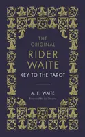 Cheia pentru Tarot: Însoțitorul oficial al celebrei cărți de tarot Rider Waite Original - The Key to the Tarot: The Official Companion to the World Famous Original Rider Waite Tarot Deck