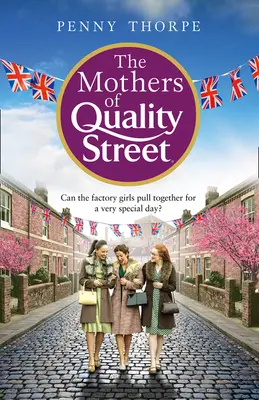 Mamele de pe Quality Street (Quality Street, Cartea 2) - The Mothers of Quality Street (Quality Street, Book 2)