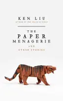 Menajeria de hârtie - Paper Menagerie