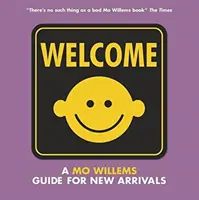 Bun venit: Un ghid Mo Willems pentru noii sosiți - Welcome: A Mo Willems Guide for New Arrivals