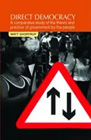 Democrația directă: Un studiu comparativ al teoriei și practicii guvernării de către popor - Direct Democracy: A Comparative Study of the Theory and Practice of Government by the People