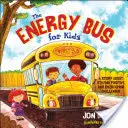 Autobuzul energiei pentru copii: O poveste despre cum să rămâi pozitiv și să depășești provocările - The Energy Bus for Kids: A Story about Staying Positive and Overcoming Challenges