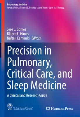 Precision in Pulmonary, Critical Care, and Sleep Medicine: Un ghid clinic și de cercetare - Precision in Pulmonary, Critical Care, and Sleep Medicine: A Clinical and Research Guide
