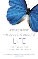 O viață bună și frumoasă - Good and Beautiful Life