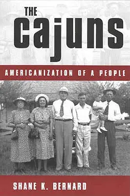 Cajunii: Americanizarea unui popor - The Cajuns: Americanization of a People