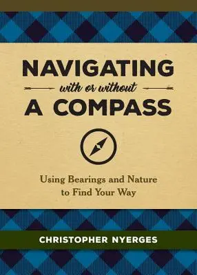 Navigarea cu sau fără busolă: Folosind reperele și natura pentru a-ți găsi drumul - Navigating with or Without a Compass: Using Bearings and Nature to Find Your Way