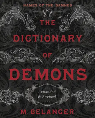 Dicționarul demonilor: Expanded & Revised: Numele damnaților - The Dictionary of Demons: Expanded & Revised: Names of the Damned