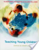 Predarea copiilor mici: Alegeri în teorie și practică - Teaching Young Children: Choices in Theory and Practice