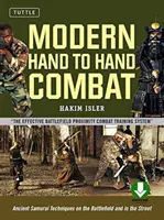 Modern Hand to Hand Combat: Tehnici antice de samurai pe câmpul de luptă și în stradă [Dvd inclus] - Modern Hand to Hand Combat: Ancient Samurai Techniques on the Battlefield and in the Street [Dvd Included]