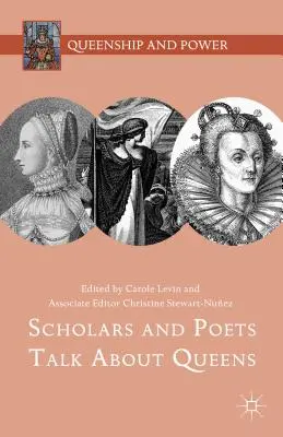 Savanți și poeți vorbesc despre regine - Scholars and Poets Talk about Queens