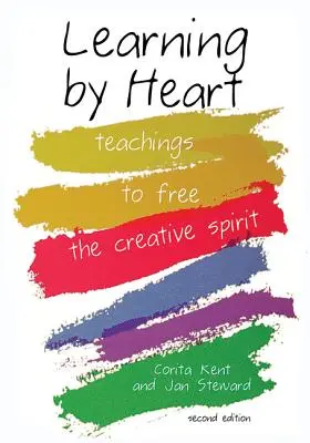 Învățarea prin inimă: Învățături pentru eliberarea spiritului creativ - Learning by Heart: Teachings to Free the Creative Spirit