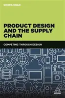 Proiectarea produselor și lanțul de aprovizionare: Concurența prin design - Product Design and the Supply Chain: Competing Through Design