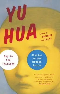 Băiat în amurg: Povestiri din China ascunsă - Boy in the Twilight: Stories of the Hidden China