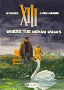 XIII Vol.2: Unde umblă indianul - XIII Vol.2: Where the Indian Walks