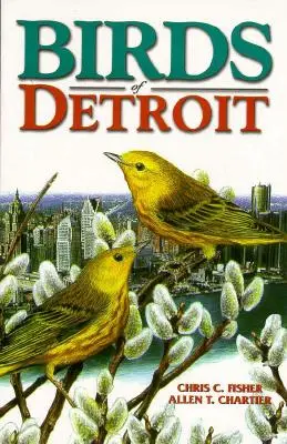 Păsările din Detroit: Pionierii din centrul B.C - Birds of Detroit: Pioneers of Central B.C