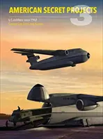 Proiecte secrete americane 3: Transporturi aeriene americane din 1962 - American Secret Projects 3: U.S. Airlifters Since 1962