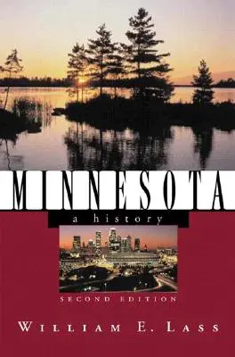 Minnesota: O istorie - Minnesota: A History