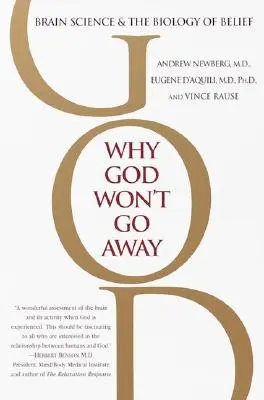 De ce Dumnezeu nu va dispărea: Știința creierului și biologia credinței - Why God Won't Go Away: Brain Science and the Biology of Belief