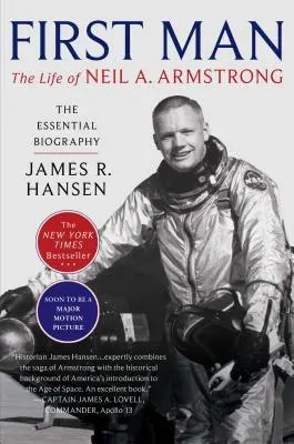Primul om: Viața lui Neil A. Armstrong - First Man: The Life of Neil A. Armstrong