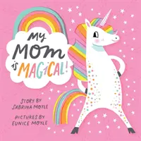 Mama mea este magică - My Mom Is Magical