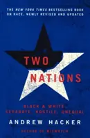 Două națiuni: Alb și negru, separați, ostili, inegali - Two Nations: Black and White, Separate, Hostile, Unequal