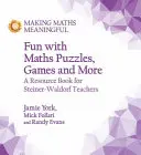 Fun with Maths Puzzles, Games and More - O carte de resurse pentru profesorii Steiner-Waldorf - Fun with Maths Puzzles, Games and More - A Resource Book for Steiner-Waldorf Teachers