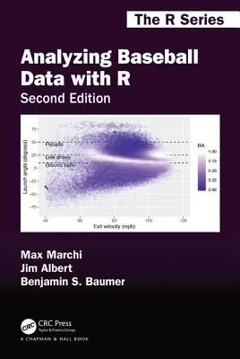 Analiza datelor din baseball cu R, ediția a doua - Analyzing Baseball Data with R, Second Edition